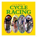 Little Book Of Cycle Racing / Jon Stroud