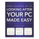 Looking After Your Pc Made Easy / Roger Laing