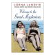 Welcome To The Great Mysterious / Lorna Landvik