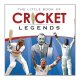 Little Book Of Cricket Legends / Ralph Dellar