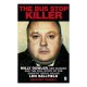 The Bus Stop Killer: Milly Dowler Her Murder And The Full Story Of The Sadistic Serial Killer Levi Bellfield / Geoffrey Wansell