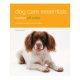 Dog Care Essentials: Everything You Need To Know At A Glance (hamlyn All Color) / Caroline Davis
