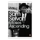 Moses Ascending (penguin Modern Classics) / Sam Selvon