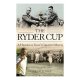The Ryder Cup: A History / Peter Pugh