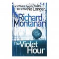 The Violet Hour / Richard Montanari