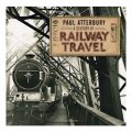 A Century Of Railway Travel / Paul Atterbury